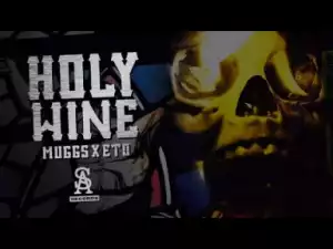 Dj Muggs & Eto – Holy Wine